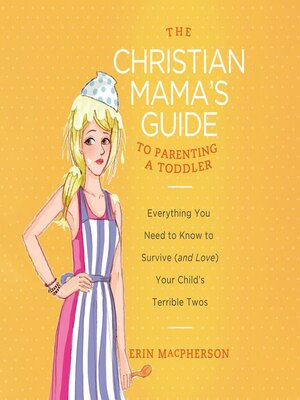 The Christian Mama's Guide to Parenting a Toddler - Audiobook